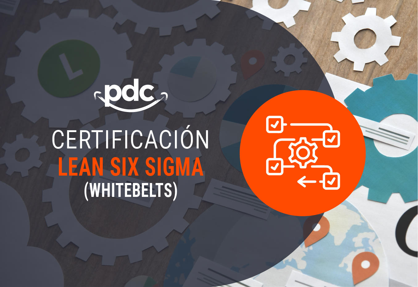 Certificación Lean Six Sigma Whitebelts al estilo PDC