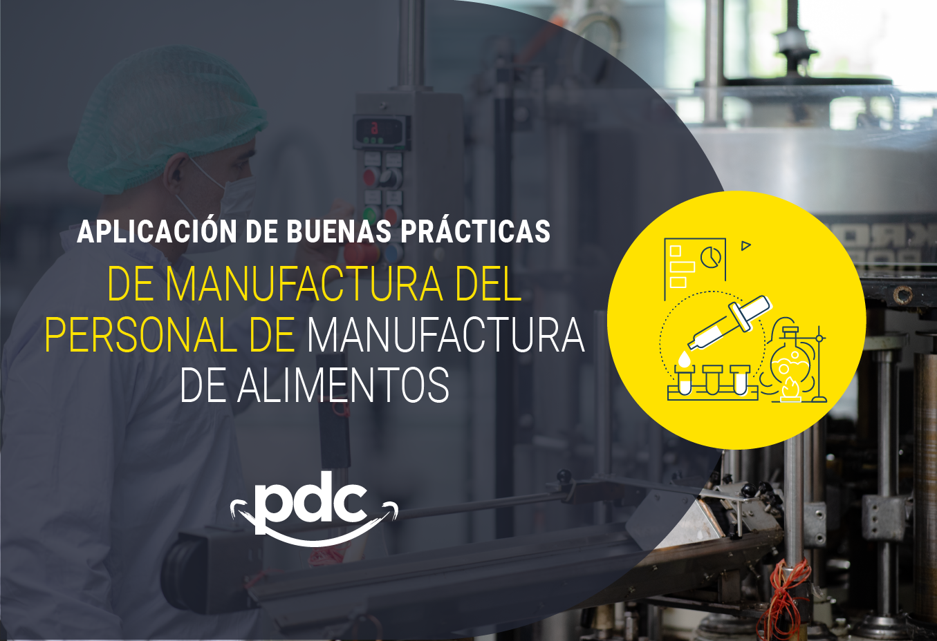 Aplicación de BPM del Personal de Manufactura de Alimentos