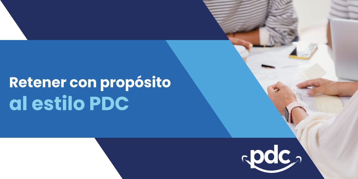 Retener con propósito al estilo PDC