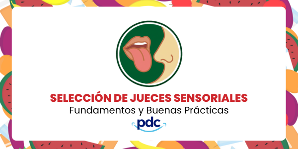 Selección de Jueces Sensoriales: Fundamentos y Buenas Prácticas