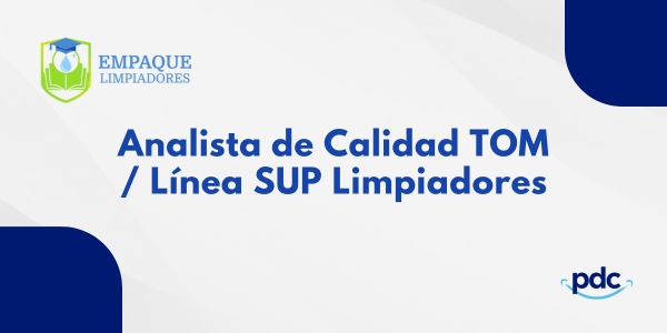Analista de Calidad TOM / Línea SUP Limpiadores