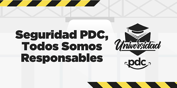 Seguridad PDC - Todos Somos Responsables 2026